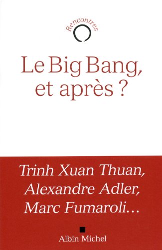 Le  big bang, et après ?