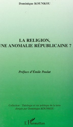 La  religion, une anomalie républicaine ?