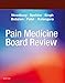 Pain Medicine Board Review E-Book
