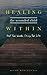 Healing the Wounded Child Within: Heal Your Wounds, Change Your Life by Ricky Roberts III