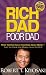 Rich Dad Poor Dad: What The Rich Teach Their Kids About Money That the Poor and Middle Class Do Not! - Book by Robert Kiyosaki