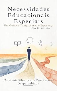 Livro Necessidades Educacionais Especiais: Quando aprender diferente não é falha, é diversidade