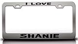I LOVE SHANIE Romantic Female Name Steel Metal License Plate Frame Style #1 Chrome