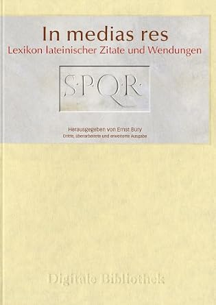 In Medias Res Lexikon Lat Zitate Wendungen Ernst Bury Amazon