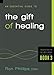 An Essential Guide to the Gift of Healing (Foundations on the Holy Spirit)