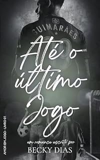 Livro Até o Último Jogo (Amor em Jogo Livro 1)