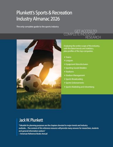Plunkett's Sports & Recreation Industry Almanac 2026: Sports & Recreation Industry Market Research, Statistics, Trends and Leading Companies