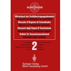 Wörterbuch der Kraftübertragungselemente / Diccionario elementos de transmisión / Glossaire des Organes de Transmission / Glossary of Transmission