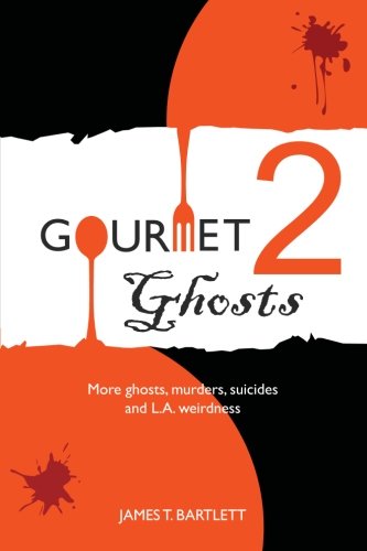 Gourmet Ghosts 2 by James T. Bartlett