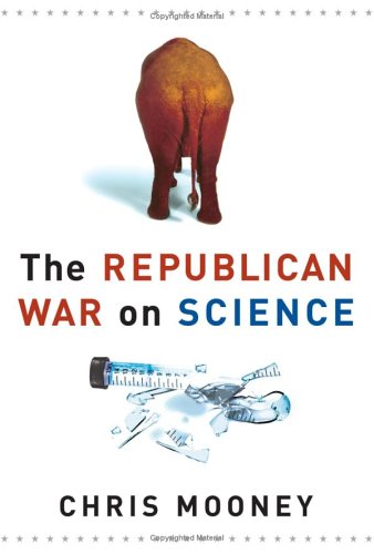 The Republican War on Science 1567319459 Book Cover