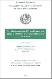 L' organisation des dispositifs spécialisés de lutte contre la criminalité économique et financière en Europe