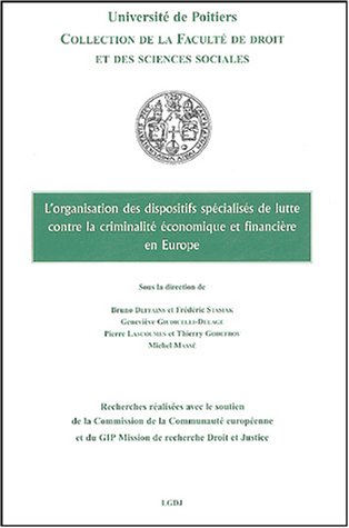 L' organisation des dispositifs spécialisés de lutte contre la criminalité économique et financière en Europe