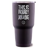 This is Probably Jack & Coke Stainless Steel Tumbler with Lid - Large 30 oz Vacuum Insulated Travel Mug - Funny Tumblers for Hot Coffee and Cold Drinks - Premium Gifts for Men Women Dad - Black