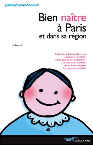 Bien naître à Paris et dans sa région