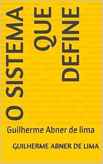 Livro O Sistema que define : Guilherme Abner de lima