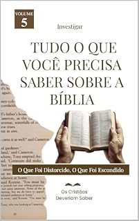 Livro Investigar TUDO O QUE VOCÊ PRECISA SABER SOBRE A  BÍBLIA: O QUE FOI DISTORCIDO,O QUE FOI ESCONDIDO