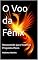 Livro O Voo da Fênix: Renascendo para Viver um Propósito Pleno