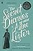 The Secret Diaries Of Miss Anne Lister: Vol. 1: I Know My Own Heart: The Inspiration for Gentleman Jack by 
