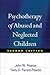 Psychotherapy of Abused and Neglected Children
