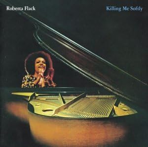 Amazon Killing Me Softly Flack Roberta クラシックソウル ミュージック