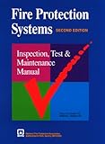 Fire Protection Systems : Test, Inspection, and Maintenance Manual, Carson, Wayne G. and Klinker, Richard L., 0877653879