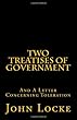 Two Treatises of Government and A Letter Concerning Toleration