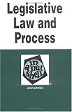 Legislative Law and Process in a Nutshell, Davies, Jack, 0314214372