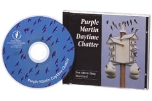 PURPLE MARTIN CONSERVATION ASSOCIATION Purple Martin Daytime Chatter Attraction Tool CD
