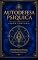 Livro Autodefesa Psíquica: Como proteger e fortalecer a natureza interior contra influências negativas
