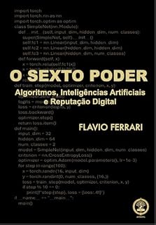 Livro O SEXTO PODER: Algoritmos, Inteligencias Artificiais e Reputação Digital