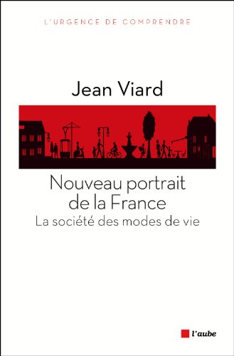 Nouveau portrait de la France: la société des modes de vie