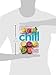 Cooking Light Chill: Smoothies, Slushes, Shakes, Juices, Drinks & Ices