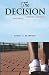 The Decision: A conversation on the tempting, confusing, yet rewarding abstinence journey by Shakia Seabrook, Khaatim Butler