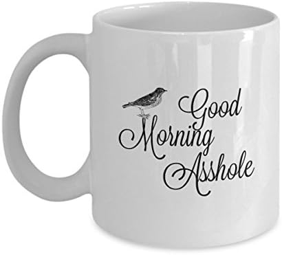 Funny Coffee Cup - Good Morning Asshole - Humorous Office Mug