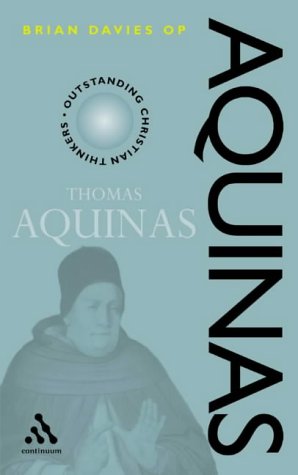 Thomas Aquinas (Outstanding Christian Thinkers), by Brian Davies