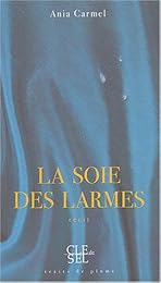 La  soie des larmes