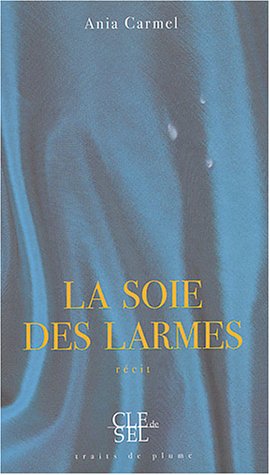 La  soie des larmes