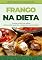 Livro FRANGO NA DIETA: Frango cheio de sabor: 25 receitas que vão conquistar seu paladar!