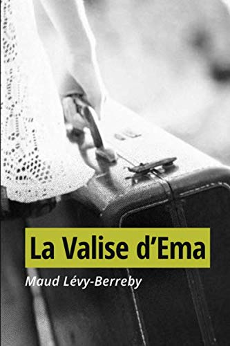 La Valise d'Éma (French Edition) by Maud Lévy-Berreby