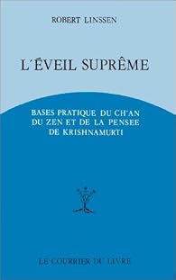 Book's Cover ofL'Eveil suprême : Bases pratiques du Ch'an du Zen et de la pensée de Krishnamurti
