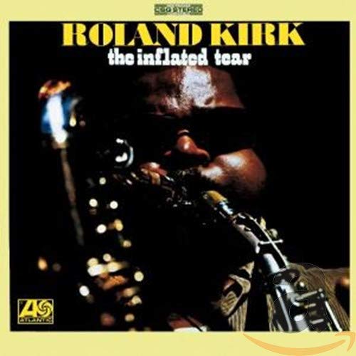 The Inflated Tear Kirk Rahsaan Roland Amazon De Musik the inflated tear kirk rahsaan