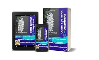 Livro COMO CULTIVAR ORQUÍDEAS: INGRESSO AO MUNDO ENCANTADO DAS ORQUÍDEAS