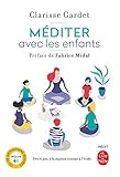 Mediter avec les enfants [ Meditate with the Children ] (French Edition) by 