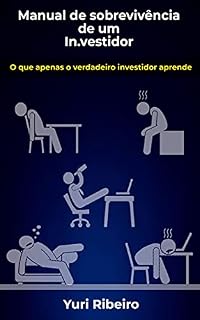 Livro Manual de sobrevivência do investidor: O que apenas o verdadeiro investidor aprende