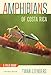 Amphibians of Costa Rica: A Field Guide (Zona Tropical Publications) by Twan Leenders