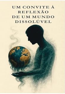 Livro Um Convite À Reflexão De Um Mundo Dissolúvel