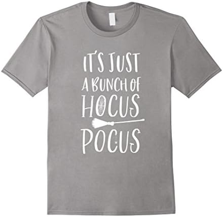Mens It's Just A Bunch Of Hocus Pocus Funny Halloween T Shirt Medium Slate