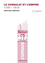 Le  Consulat et l'Empire