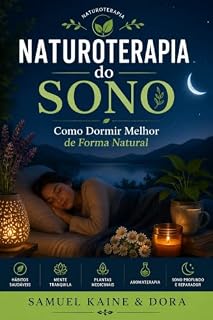 Livro Naturoterapia do Sono: Como Dormir Melhor de Forma Natural (Coleção Naturoterapia)