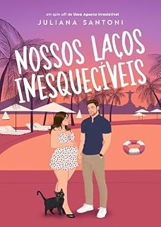 Livro Nossos Laços Inesquecíveis: um conto de Uma Aposta Irresistível (Made in Rio)
